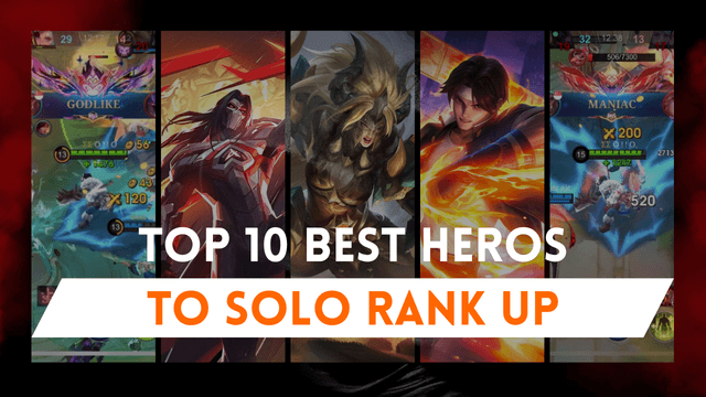 Top 10 Best Heroes to Solo Rank Up to Mythical Immortal After the Latest Patch