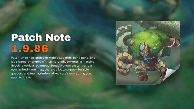 MLBB Patch 1.9.86 Highlights: 21 Hero Buffs & Nerfs, Grock Revamp, Bruno Buff, Gusion Nerf & More!